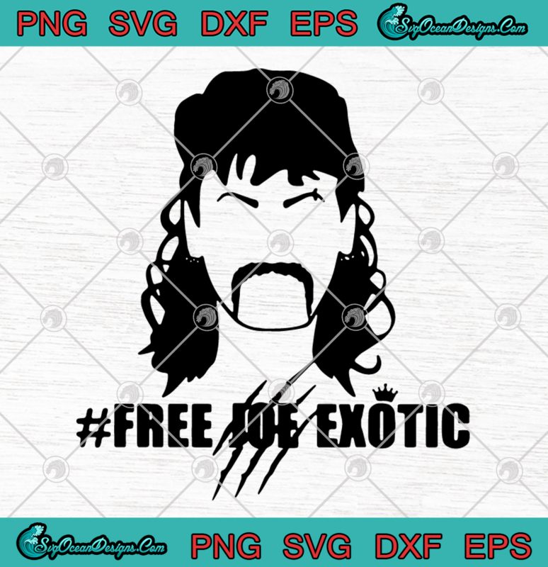 Tiger King Free Joe Exotic SVG PNG EPS DXF Cutting File Cricut ...