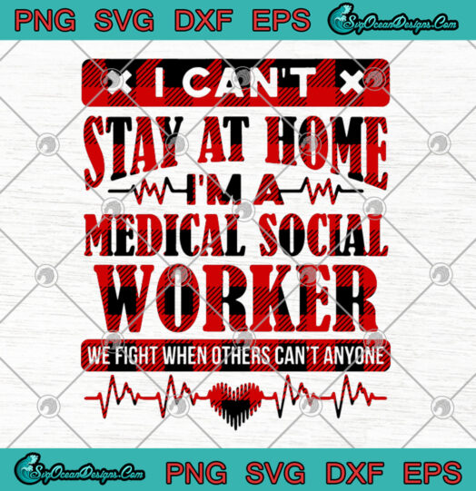I Cant Stay At Home Im A Medical Social Worker We Fight When Others Cant Anyone