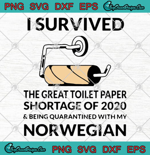 I Survived The Great Toilet Paper Shortage Of 2020 Norwegian svg