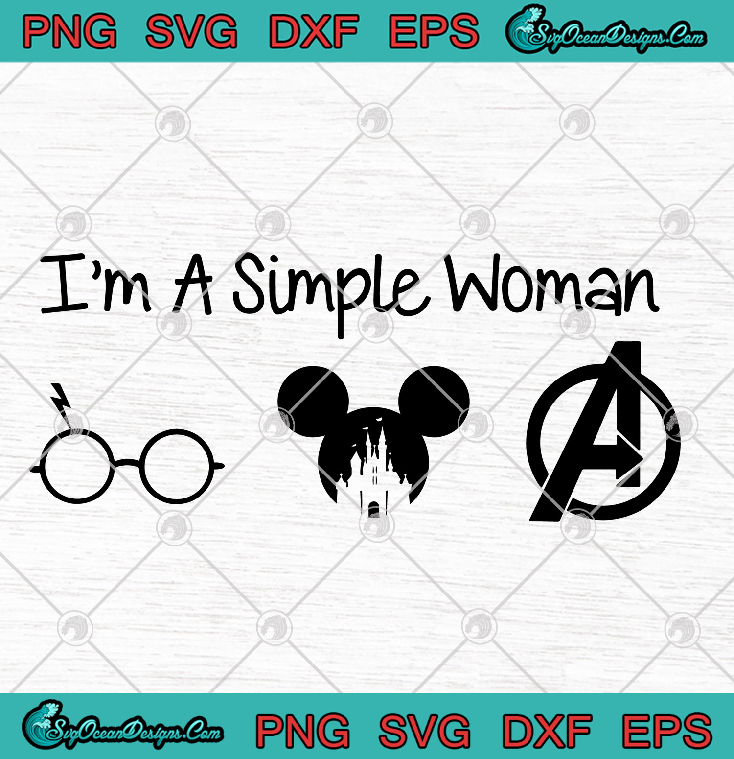 I M A Simple Woman Love Harry Potter Mickey Disney Avengers Game Of Thrones Svg Png Eps Dxf Cutting File Cricut Silhouette Art Designs Digital Download