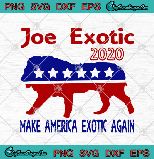 Joe Exotic 2020 Make America Exotic Again