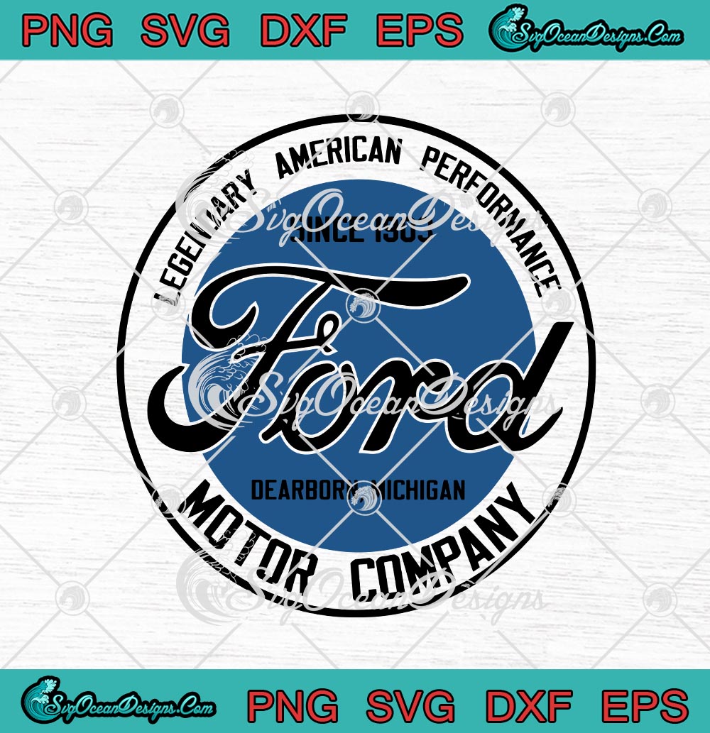 Legendary American Performance Ford Motor Company Since 1903