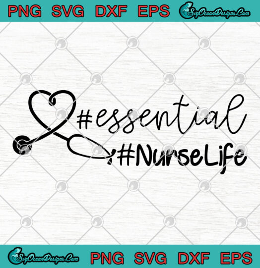 Love Essential Nurselife svg