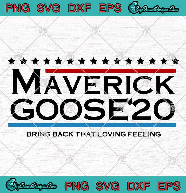 Maverick Goose 20 Bring Back That Loving Feeling
