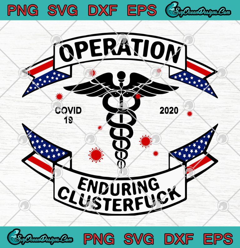 Nurse Operation Enduring Clusterfuck Covid 19 2020 svg