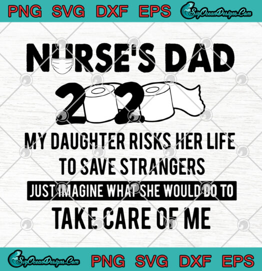 Nurses Dad 2020 svg