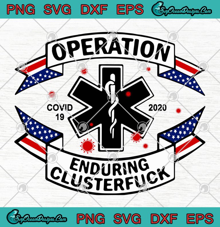 Operation Enduring Clusterfuck Covid 19 2020 svg png