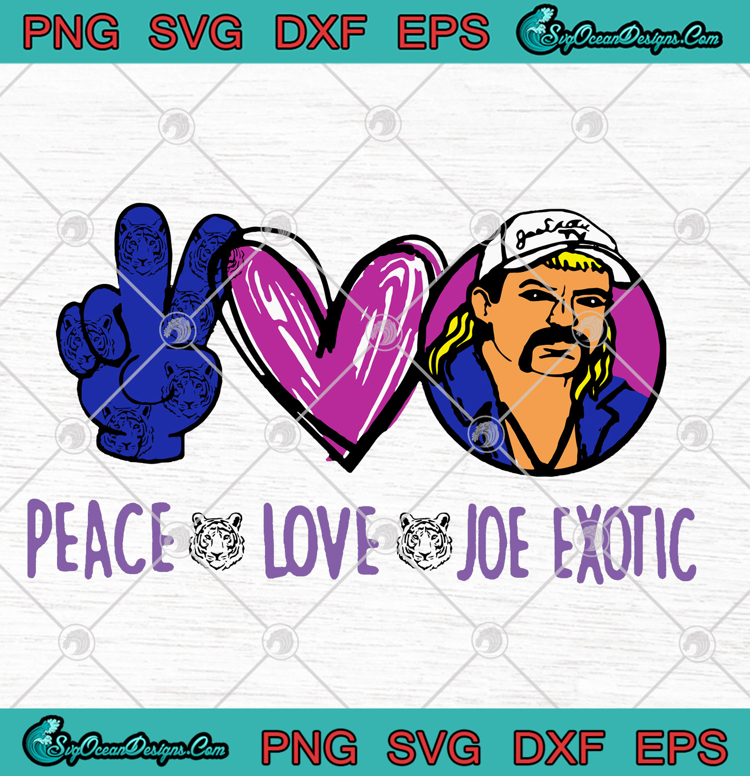 Download Tiger King Peace Love Joe Exotic SVG PNG EPS DXF - Tiger King Joe Exotic Cutting file Cricut ...