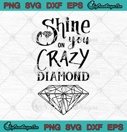 Pink Floyd Shine You On Crazy Diamond SVG PNG Cricut