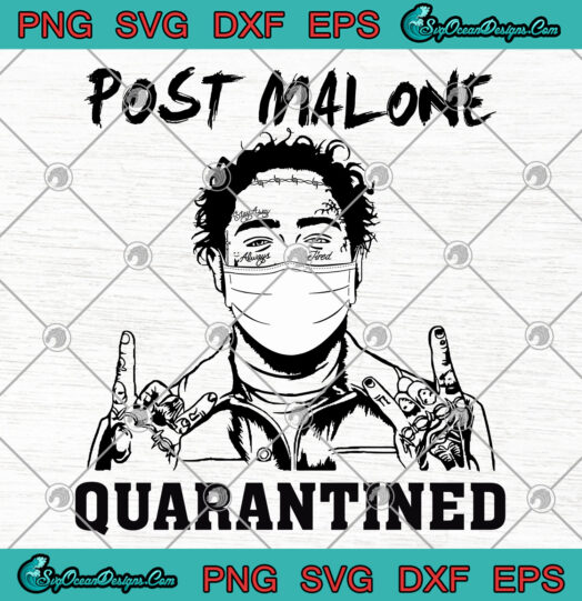 Post Malone Quarantined svg