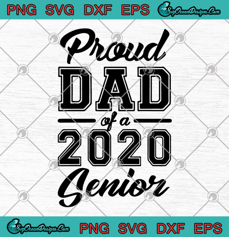 Proud Dad Of A 2020 Senior