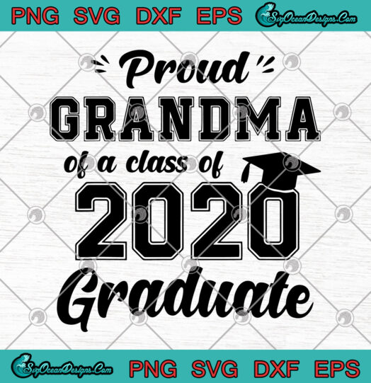 Proud Grandma Of A Class Of 2020 Graduate
