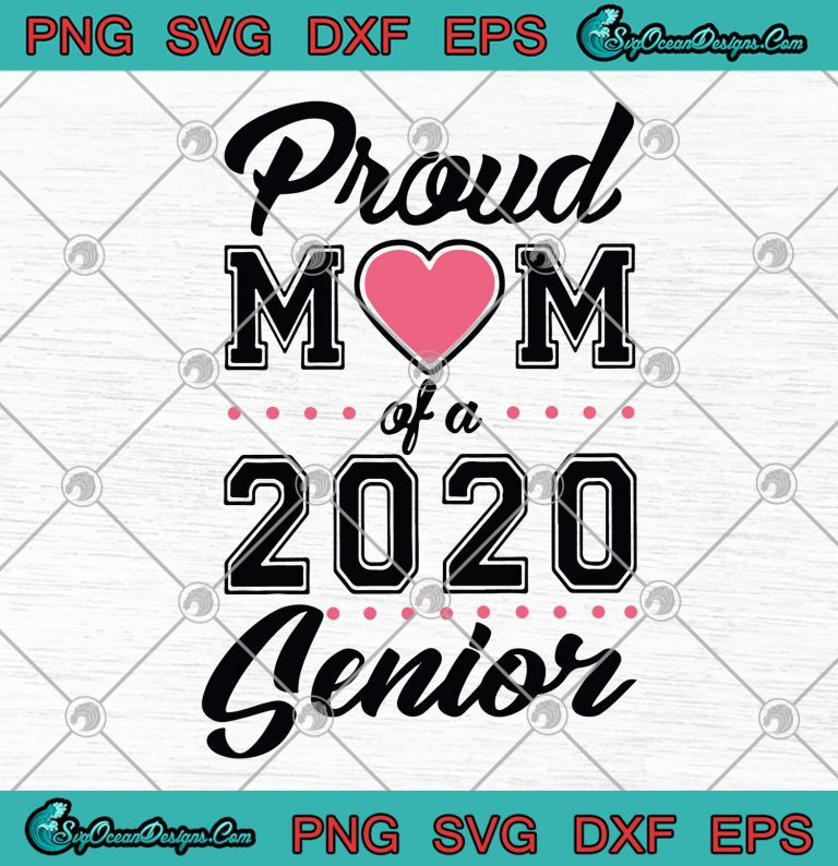 Proud Mom Of A 2020 Senior