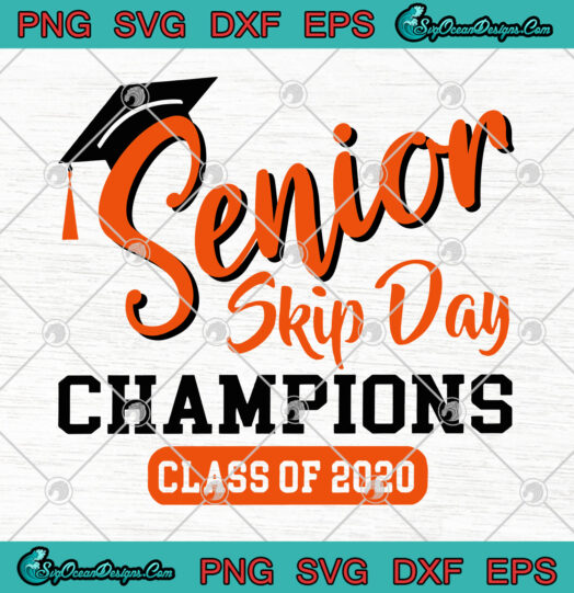 Senior Skip Day Champions Class Of 2020 svg