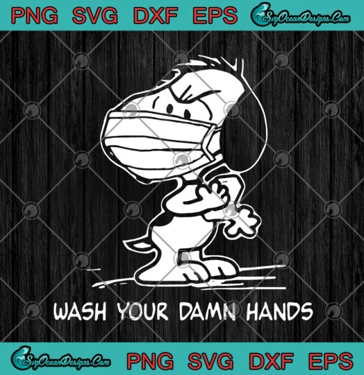 Snoopy Wash Your Damn Hands