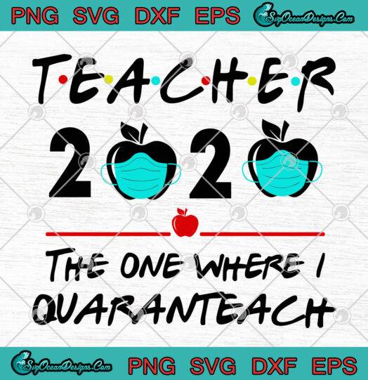 Teacher 2020 The One Where I Quaranteach 1