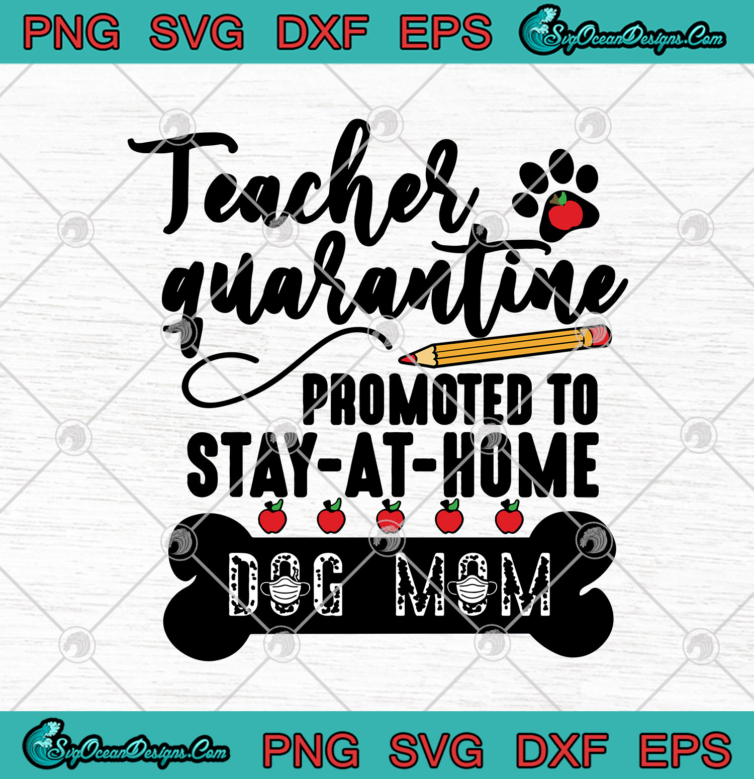 Download Teacher Quarantine Promoted To Stay At Home Dog Mom SVG ...