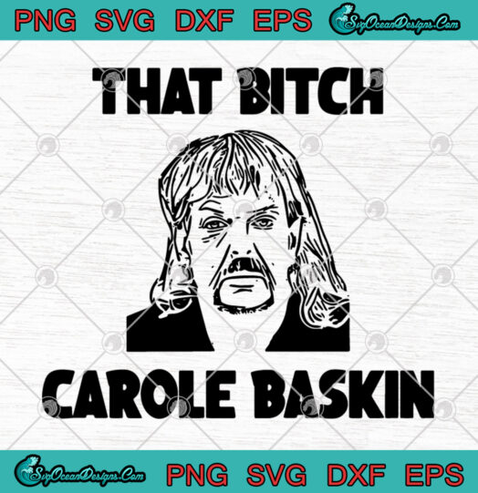 That Bitch Carole Baskin