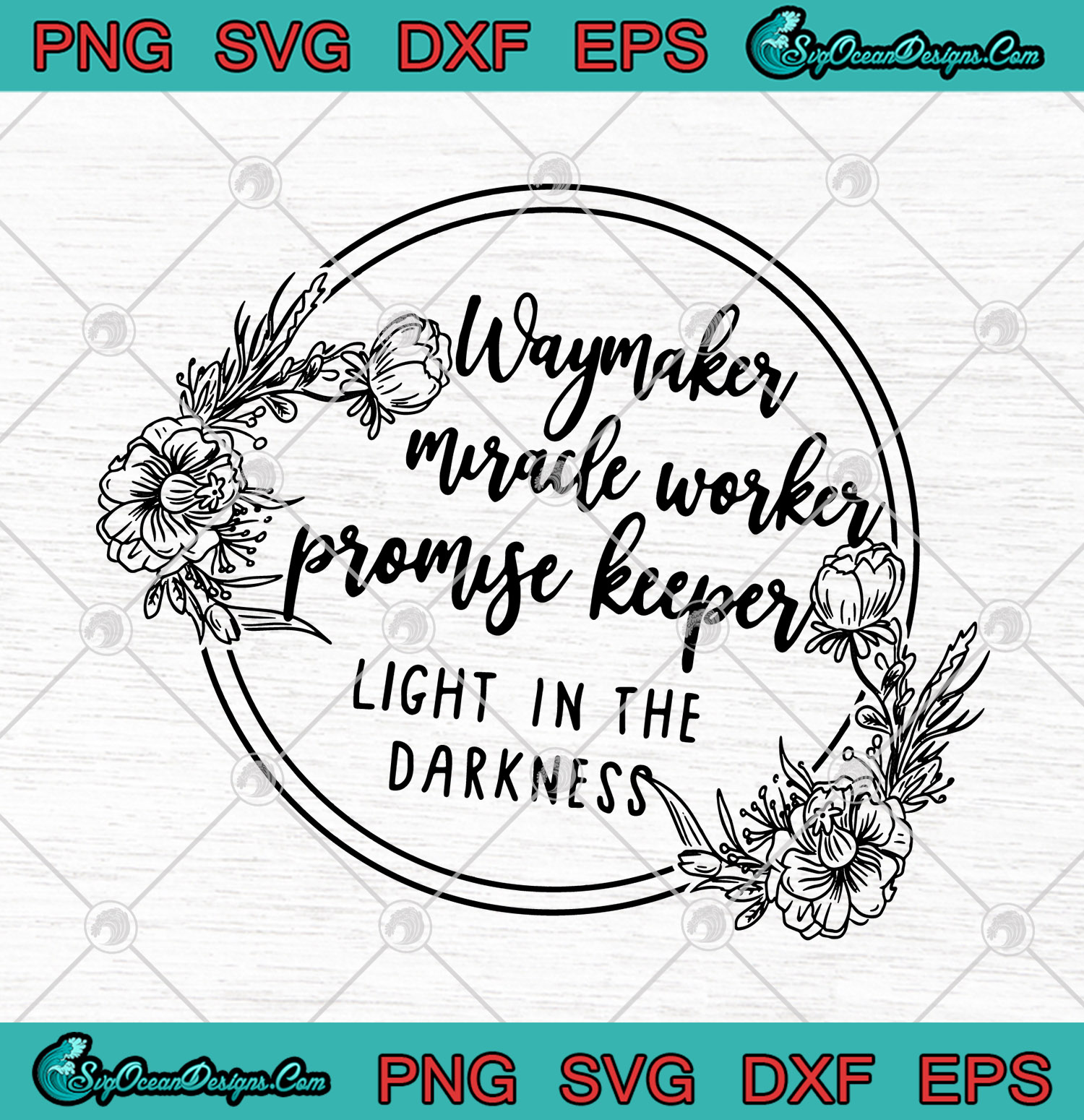 Download Sinach Way Maker Miracle Worker Promise Keeper Light In The Darkness SVG PNG EPS DXF Cutting ...