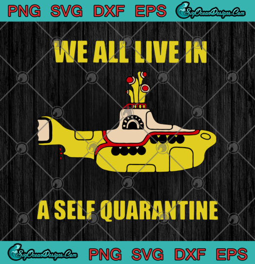 We All Live In A Self Quarantine
