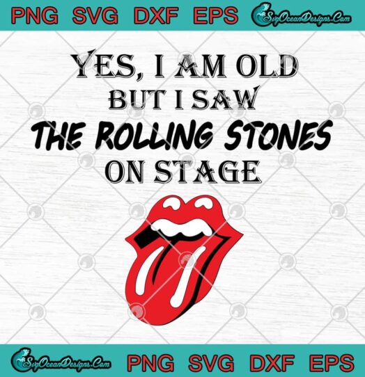 Yes I Am Old But I Saw The Rolling Stones On Stage