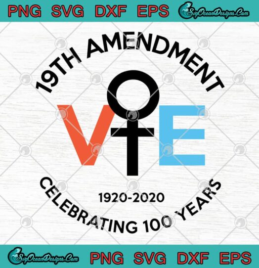 19th Amendment Vote Celebrating 100 Years 1920 2020