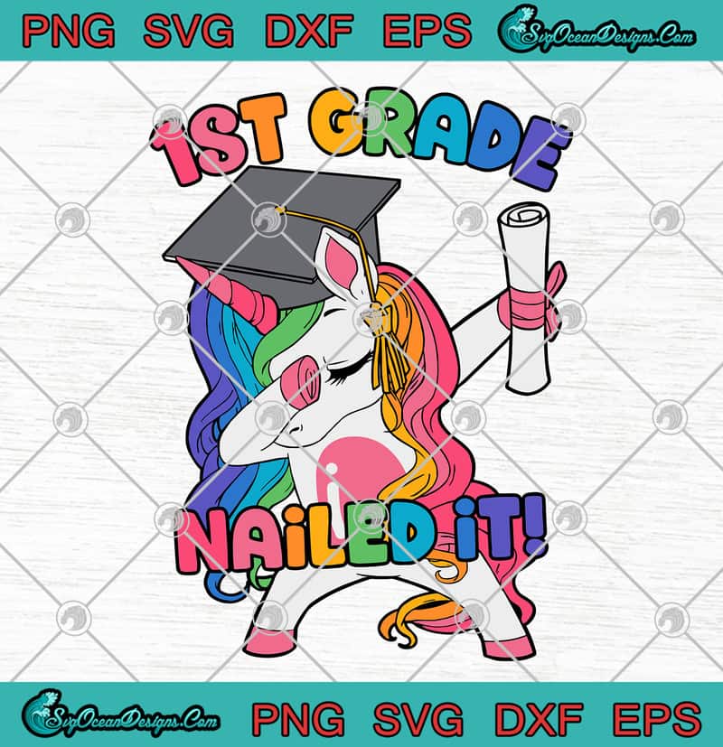 Download Dabbing Unicorn 1st Grade Nailed It Graduate Svg Png Eps Dxf Clipart Cricut File Silhouette Designs Digital Download