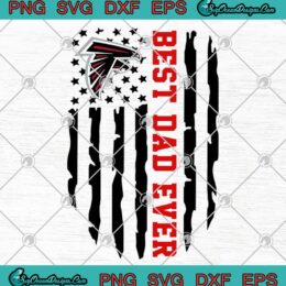 Atlanta Falcons Best Dad Ever American Flag SVG PNG EPS DXF-Father's Day Clipart Cutting File Cricut File Silhouette