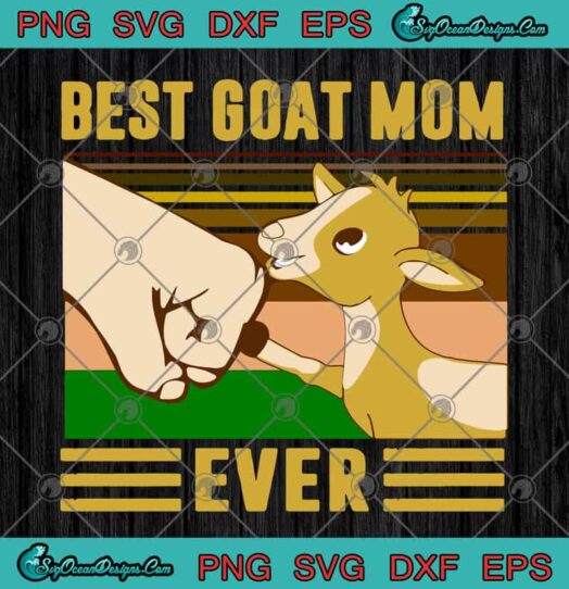 Best Goat Mom Ever