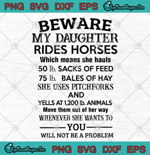 Beware My Daughter Rides Horses