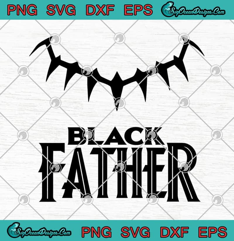 Black Father SVG PNG EPS DXF- Father's Day SVG - Marvel Avengers Black