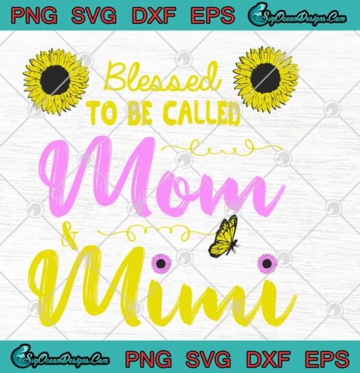 Blessed To Be Called Mom Mimi