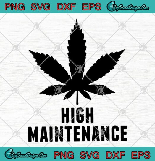 Cannabis High Maintenance