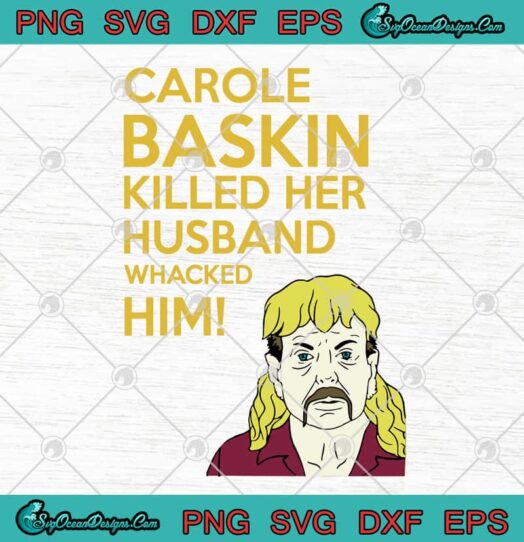 Carole Baskin Killed Her Husband Whacked Him