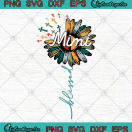 Christian Cross Daisy Mimi Blessed Jesus SVG PNG EPS DXF Cutting File Cricut File Silhouette Art