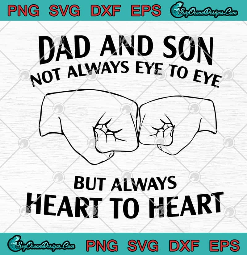 Download Dad And Son Not Always Eye To Eye But Always Heart To ...