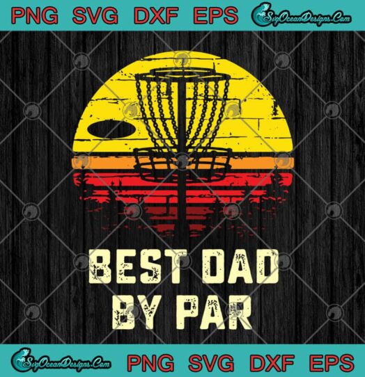 Disc Golf Best Dad By Par