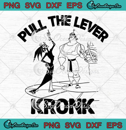 Disney Emperors New Groove Yzma Pull The Lever Kronk SVG PNG EPS DXF Cutting File Cricut File
