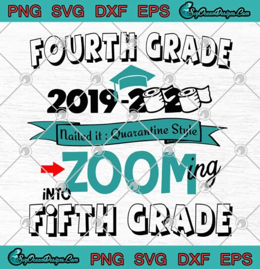 Fourth Grade 2019 2020 Toilet Paper Nailed It Quarantine Style Into Fifth Grade svg