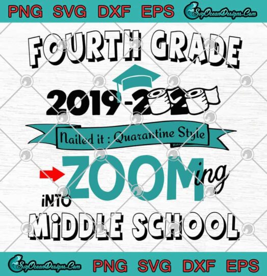 Fourth Grade 2019 2020 Toilet Paper Nailed It Quarantine Style Into Middle School svg