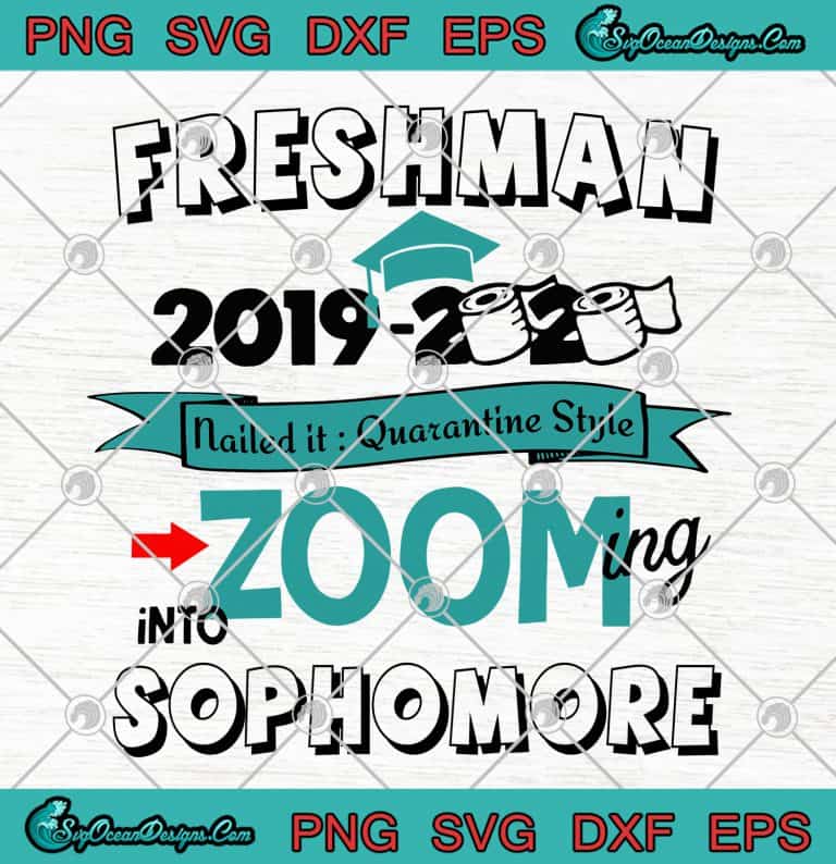 Freshman 2019 2020 Toilet Paper Nailed It Quarantine Style Into Sophomore School Svg
