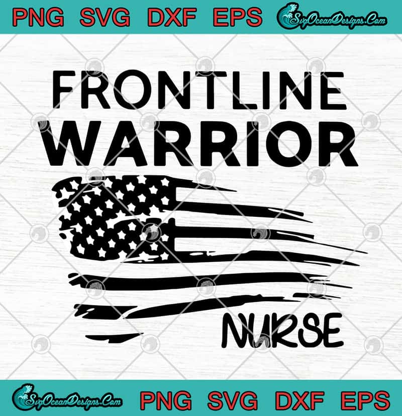 Download Frontline Warrior Nurse American Flag Covid 19 SVG PNG EPS ...