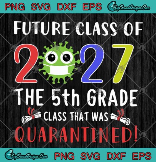 Future Class Of 2027 The 5th Grade Class That Was Quarantined