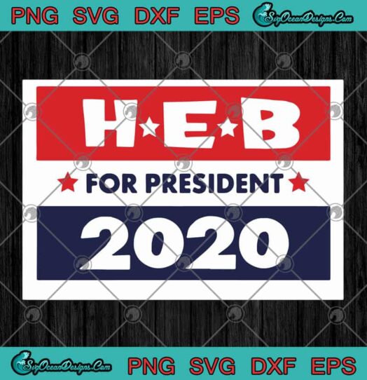 HEB For President 2020