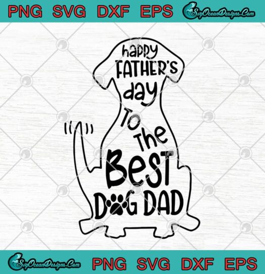 Happy Fathers Day To The Best Dog Dad