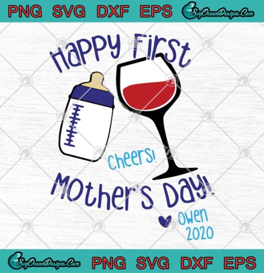 Happy First Cheers Mothers Day Owen 2020