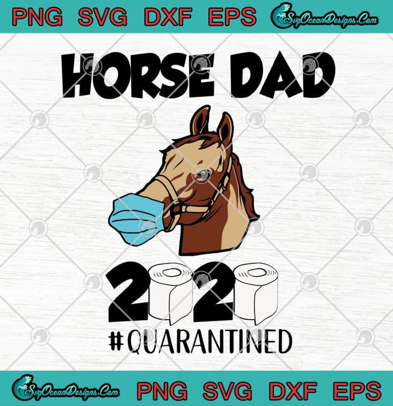 Horse Dad 2020 Toilet Paper Quarantined