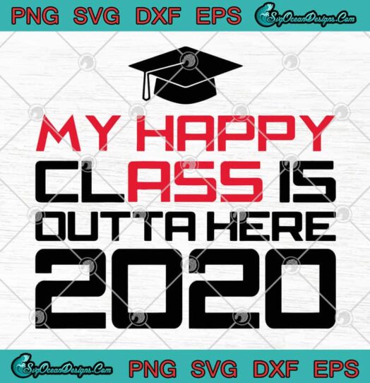 My Happy Class Is Outta Here 2020