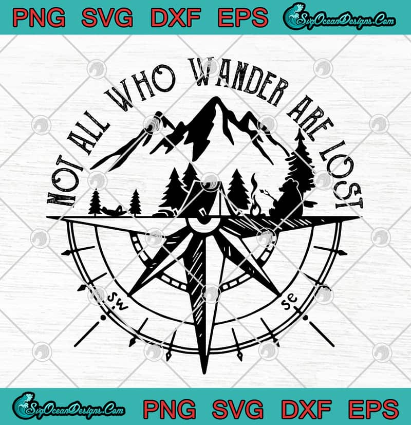 Not All Who Wander Are Lost Camping SVG PNG EPS DXF - Bear Camping Svg ...