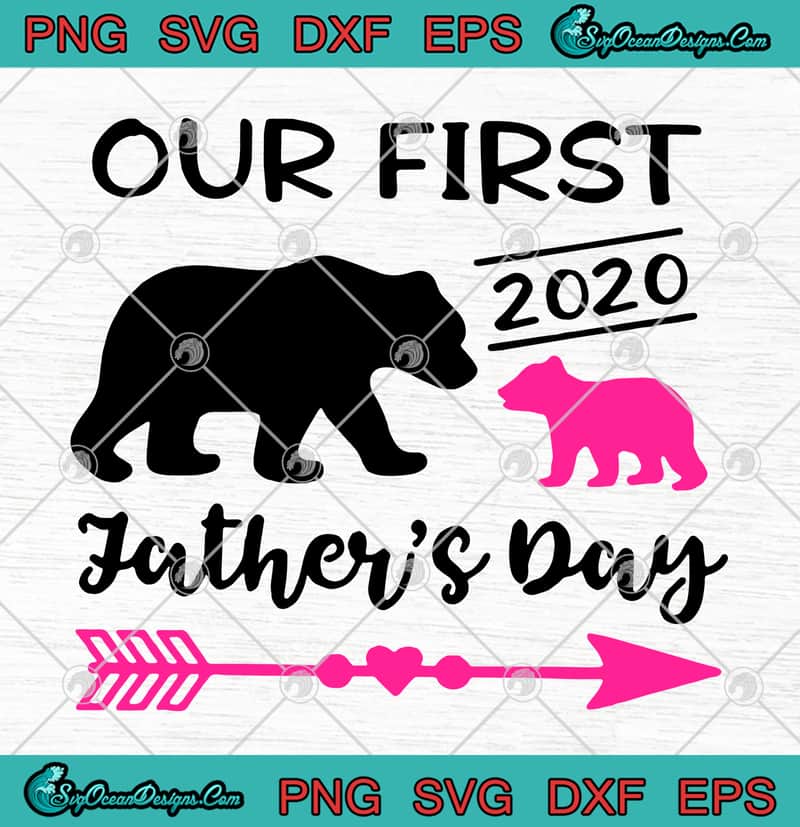 Free Free 274 Our First Father&#039;s Day 2021 Svg SVG PNG EPS DXF File